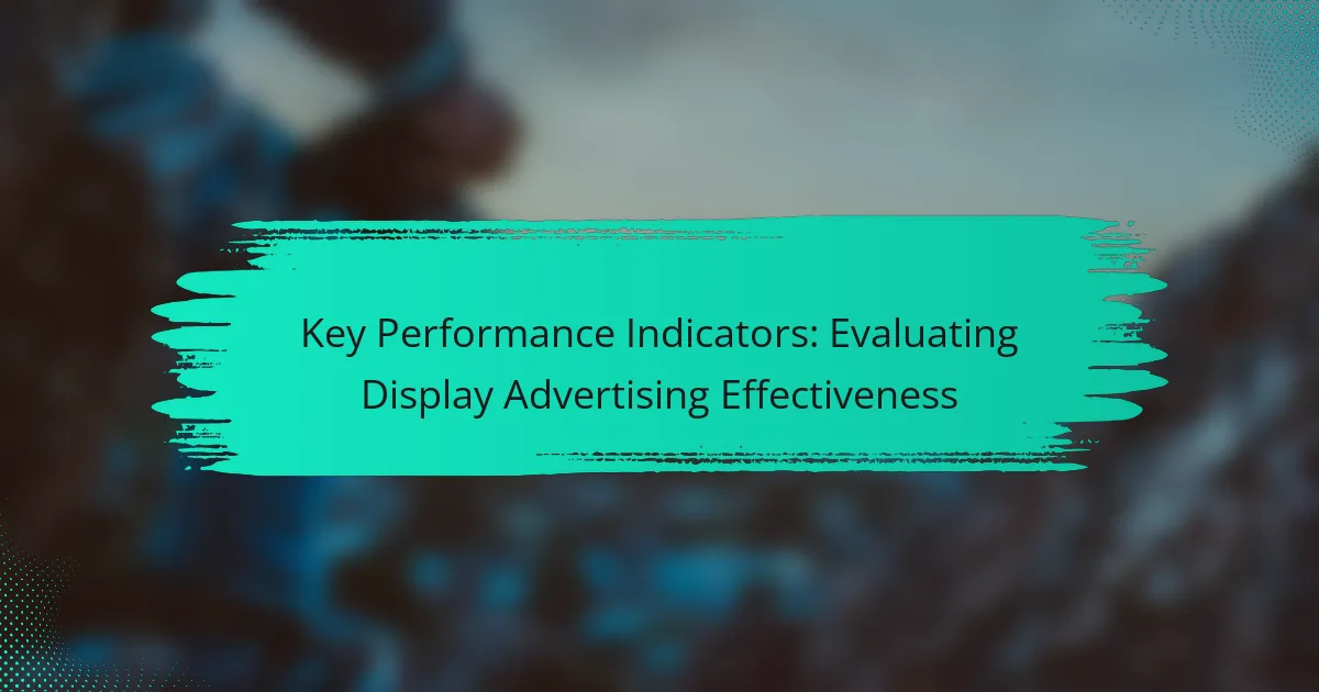 Key Performance Indicators: Evaluating Display Advertising Effectiveness
