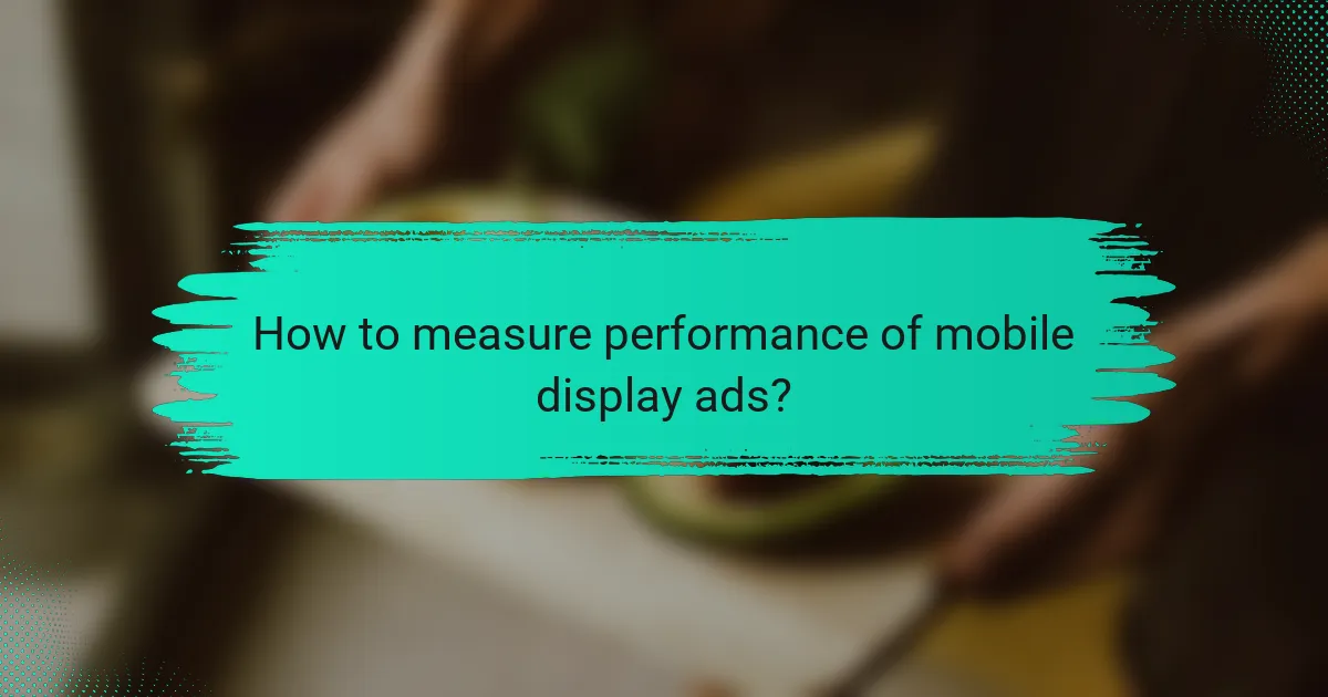 How to measure performance of mobile display ads?