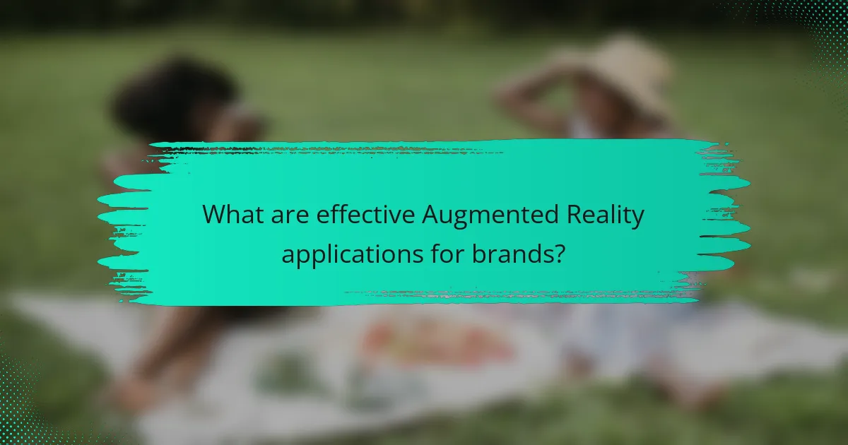 What are effective Augmented Reality applications for brands?
